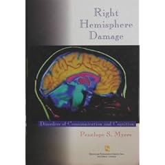 Right Hemisphere Damage: Disorders of Communication and Cognition