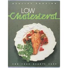 Low Cholesterol: For Your Heart's Sake (Healthy Cooking Series)