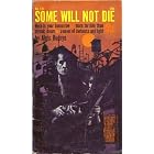 Click here to buy Some Will Not Die by  Algis Budrys.