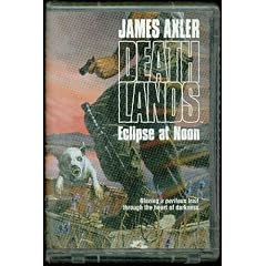 Deathlands: Eclipse at Noon (Eclipse at Noon, 33)