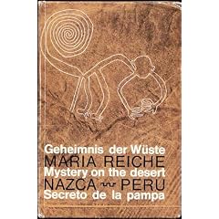 GEHEIMNIS DER WUSTE/MYSTERY ON THE DESERT/SECRETO DE LA PAMPA, Preliminaries for a Scientific Interpretation of the Pre-Historic Ground-Drawings of Nazca, Peru and Introduction to Their Study