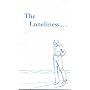 The loneliness-- by Donna Batt