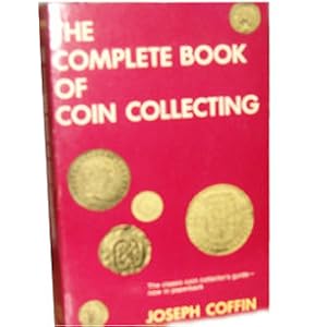 The Complete Book of Coin Collecting