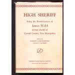 High sheriff: Being the reminiscences of James Welch, former sheriff of Carroll County, New Hampshire book cover