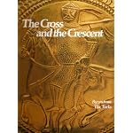 The Cross and the Crescent: Byzantium, The Turks (Imperial Visions Series: The Rise and Fall of Empires) book cover
