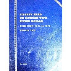 Liberty Head~or~Morgan Type Silver Dollar Collection: 1884 to 1890- Number Two (Volume Two)