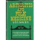 Arthritis and Folk Medicine by  D. C. Jarvis