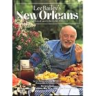 Lee Bailey's New Orleans: Good Food And Glorious Houses by Lee Bailey