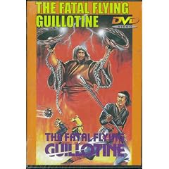 The Fatal Flying Guillotine