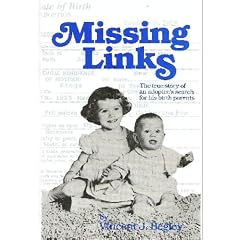 Missing Links: The True Story of an Adoptee's Search for His Birth Parents