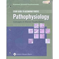 Study Guide to Accompany Pathophysiology: Concepts of Altered Health States