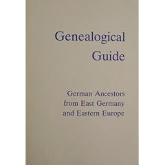 Genealogical guide to German ancestors from East Germany and eastern Europe