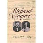 Richard Wagner: A Biography book cover