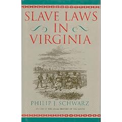 Slave Laws in Virginia (Studies in the Legal History of the South)