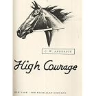 High Courage by C. W Anderson