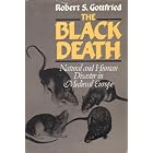 Click here to buy The black death: Natural and human disaster in medieval Europe by Robert Steven Gottfried.