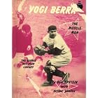Yogi Berra, the muscle man (The Barnes all-star library) by Ben Epstein