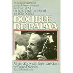 Double De Palma: A Film Study With Brian De Palma (Brian de Palmas Body Double Ppr) book cover