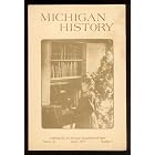 Click here to buy Michigan History (Volume 61 Spring 1977) by  Secretary of State Richard H. Austin.