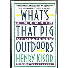 What's That Pig Outdoors?: A Memoir of Deafness