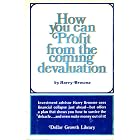 Click here to buy How you can Profit from the coming devaluation by  Harry Browne.