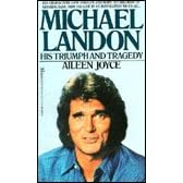 Michael Landon : His Triumph and Tragedy