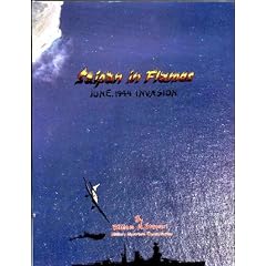Saipan in flames: Operation Forager, "the turning point in the Pacific War" : the turbulent history of the Northern Mariana Islands in the 20th century, ... of the invasion of Saipan, June 1994