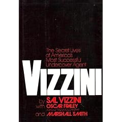 Vizzini: The Secret Lives of America's Most Successful Undercover Agent