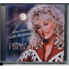 Slow Dancing with the Moon by Dolly Parton
