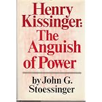 Stoessinger Henry Kissinger - Anguish of Power (Cloth) book cover