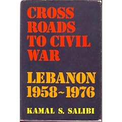 Crossroads to Civil War: Lebanon 1958-1976