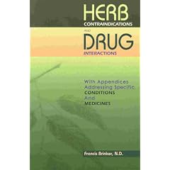 Herb Contraindications & Drug Interactions: With Appendices Addressing Certain Conditions & Medicines