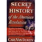 Secret History of the American Revolution: An Account of the Conspiracies of Benedict Arnold and Numerous Others Drawn from the Secret Service Paper (Viking reprint editions) book cover