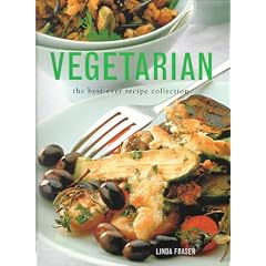 Vegetarian: The Best Ever Recipe Collection