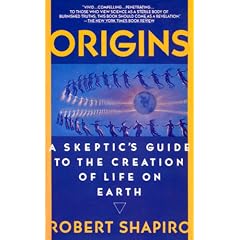Origins: A Skeptic's Guide to the Creation of Life on Earth