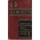 Old Mr. Boston De Luxe Official Bartender's Guide by Bartender's Guides