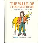The Value of a Positive Attitude: The Story of Michael Landon (ValueTales Series) book cover