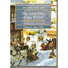 The Making of the West: Peoples and Cultures, A Concise History, Volume II: Since 1340 by Lynn Hunt, Thomas R. Martin, Barbara H. Rosenwein, and R. Po-chia Hsia