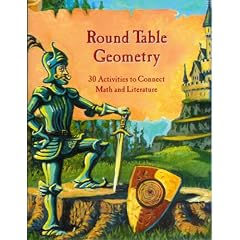 Round Table Geometry: 30 Activities to Connect Math & Literature