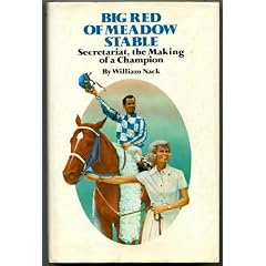 Big Red of Meadow Stable: Secretariat, the Making of a Champion