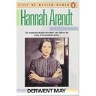 Hannah Arendt (Lives of Modern Women) by Derwent May
