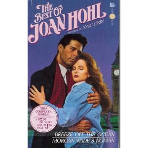 The Best of Joan Hohl: Breeze Off the Ocean Morgan Wade's Woman by Joan Hohl