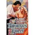 Roarke's Folly (Harlequin Historical, No 250) (Harlequin Historical, No 250) by Claire Delacroix