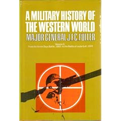 A Military History of the Western World Volume 3-From the seven Days Battle, 1862, to the Battle of Leyte Gulf, 1944
