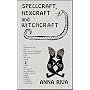Spellcraft, Hexcraft and Witchcraft 