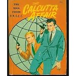 The Man from U.N.C.L.E.: The Calcutta Affair [Big Little Book No. 11] book cover