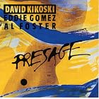Presage by David Kikoski, Eddie Gomez, and Al Foster