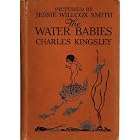 The Water Babies [pictured by Jessie Willcox Smith] by Charles Kingsley and Jessie Willcox Smith