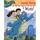 I Wish! Sound Book (Dragon Tales) by Maria Rosado and Sue DiCicco