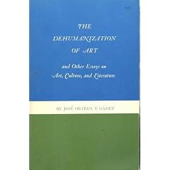 Dehumanization of Art and Other Essays on Art, Culture, and Literature (Princeton paperbacks, 128)